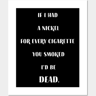 Cigarette Joke Posters and Art